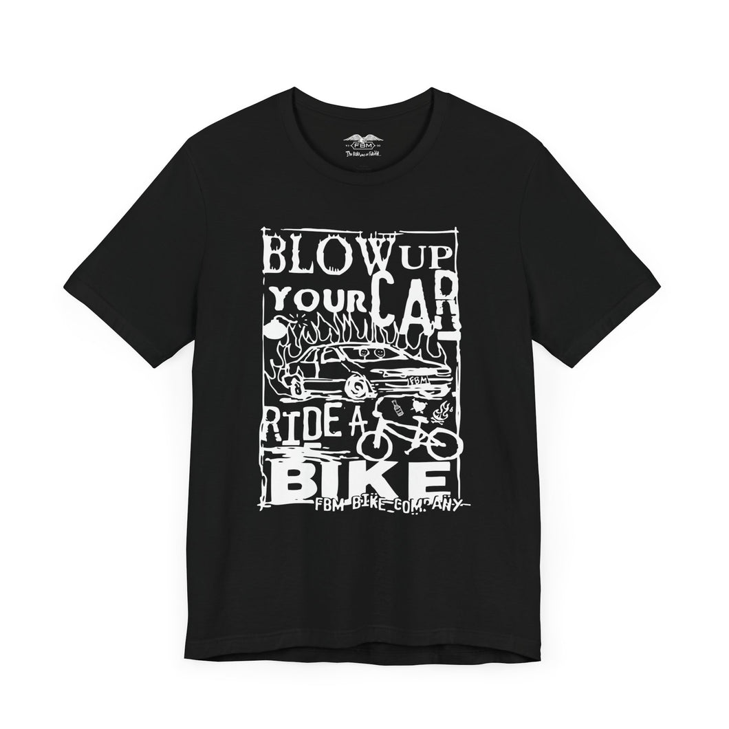 FBM Blow Up Your Car T-Shirt