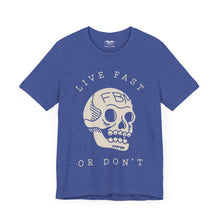 Load image into Gallery viewer, FBM Live Fast or Don&#39;t T-Shirt
